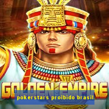 pokerstars proibido brasil